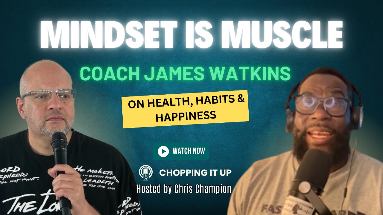Chopping it up with Coach James Watkins: Get Out of Your Own Way