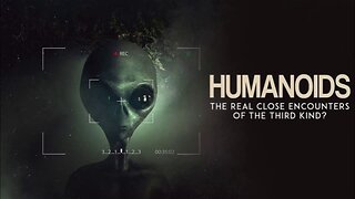 Humanoids: The Real Close Encounters of the Third Kind? (2022) documentary