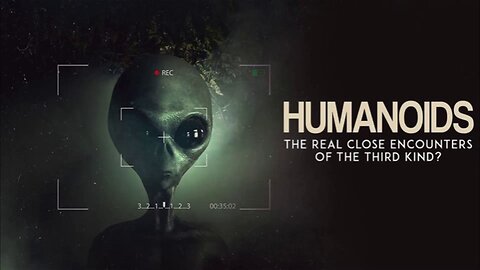 Humanoids: The Real Close Encounters of the Third Kind? (2022) documentary
