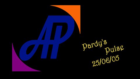 Pardy's Pulse ~ 25/06/05