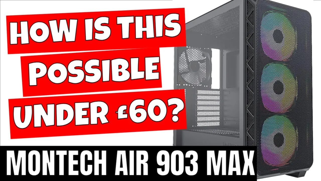 BEST ATX ARGB Case For Under £60 Montech AIR 903 MAX