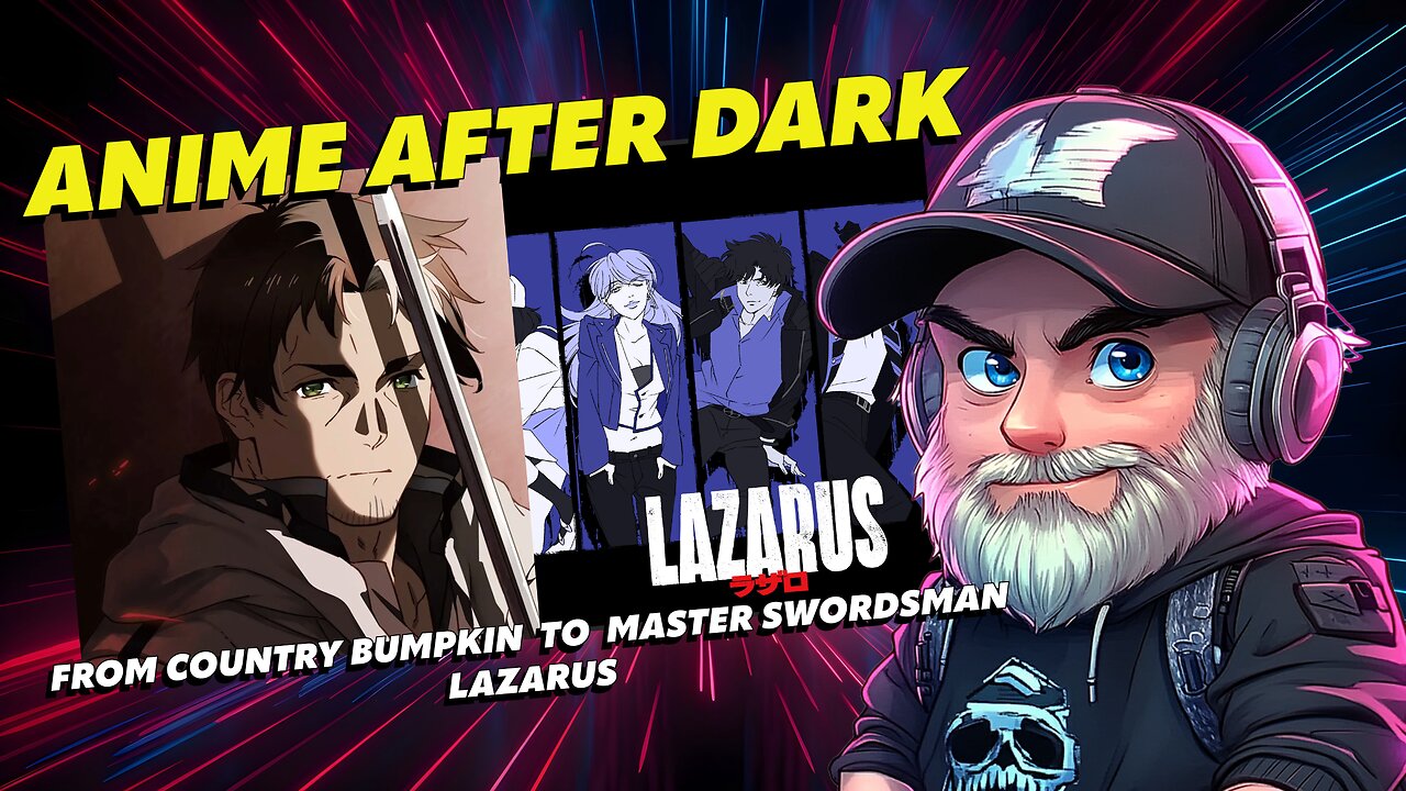 🔴Anime After Dark🔴Watch Party🔴Country Bumpkin to Sword Master and Lazarus