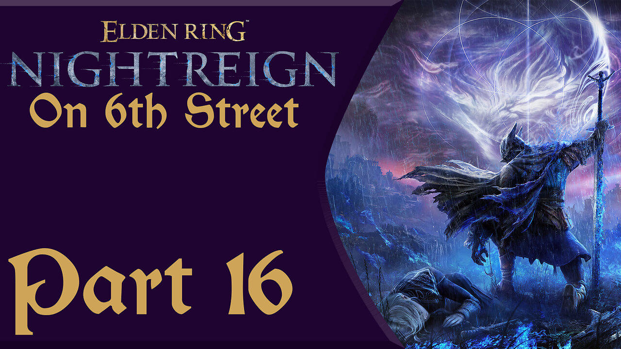 The Night is Coming, RUN! | Elden Ring: Nightreign Part 16 | 6th Street Gaming