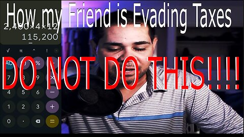 How My Friend is Evading Taxes!...