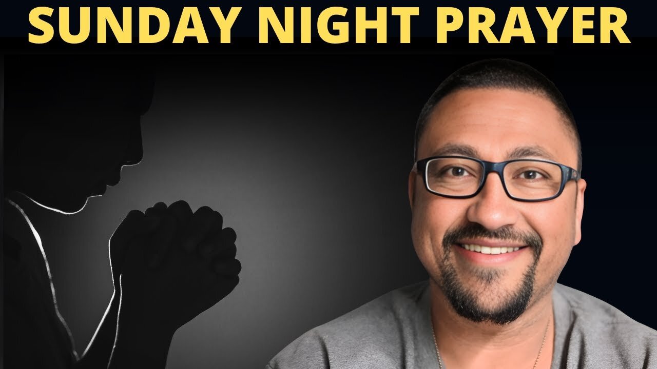 Sunday Night Prayer!!! 05-25-2025