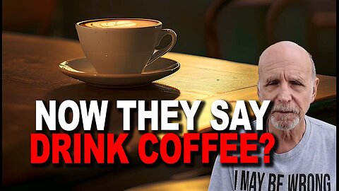 So now CAFFIENATED COFFEE IS GOOD FOR ME AGAIN?? WTF!