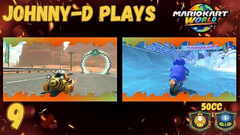 Johnny D Plays: Mario Kart World (9) | 50cc Golden & Ice Rallies