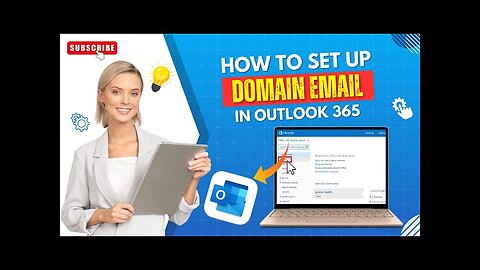 How to Set Up Domain Email in Outlook 365?