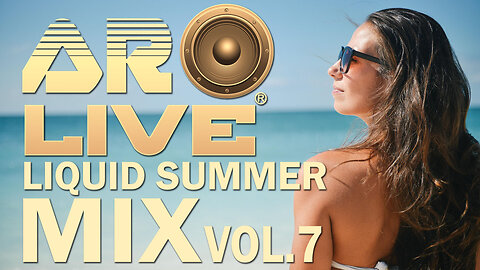 AR MUSIC | DRUM & BASS | LIQUID SUMMER MIX VOL.7