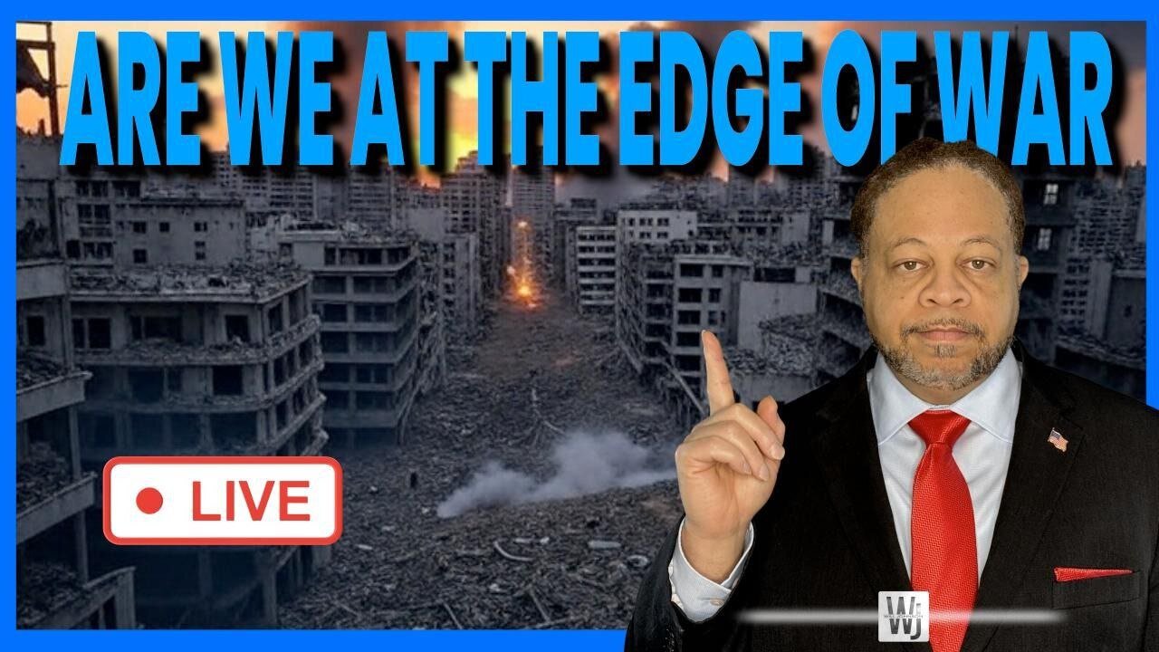 Are We at the Edge of War on the Planet? | The Will Johnson Show