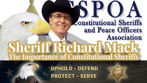 The Importance of Constitutional Sheriffs with Sheriff Richard Mack | Interview