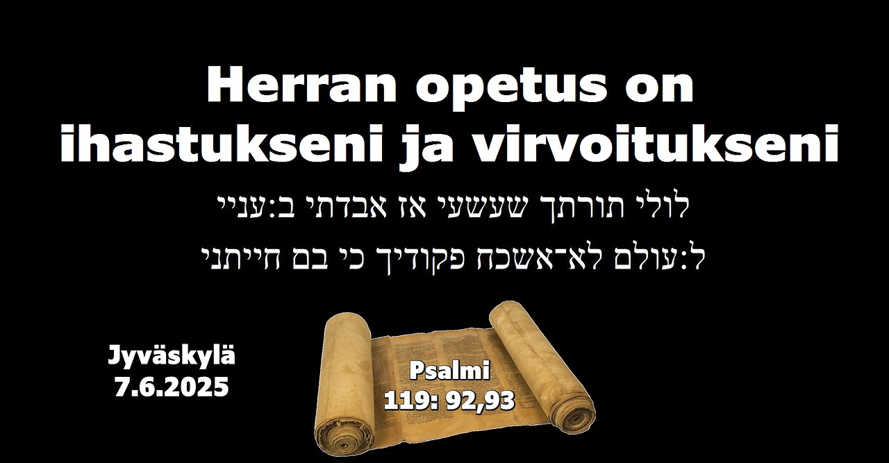 Herran opetus on ihastukseni ja virvoitukseni