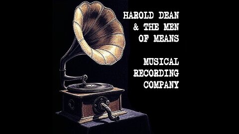 Harold Dean & The Men Of Means - Wasn't Such A Bad Life - Early Demo Version