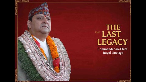My role as the representative of the legacy and lineage of the Commander-in-Chief, King Gyanendra.