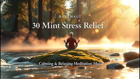 ✨ 30 Min Stress Relief 🎵 | Calming & Relaxing Meditation Music 🌿 | Inner Peace & Calm 🧘‍♀️