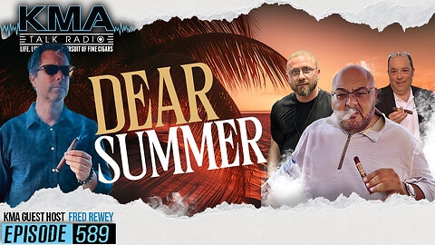 KMA Talk Radio Episode 589 – Dear Summer