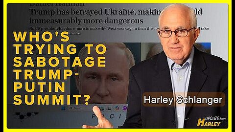 Who's Trying to Sabotage Trump-Putin Summit❓ • Harley Schlanger (Schiller Institute) •🕞 10 mins