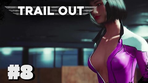 Trail Out |Career Mode: Part 8