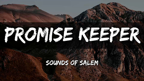 Sounds of Salem - PROMISE KEEPER (Lyrics) 🎵