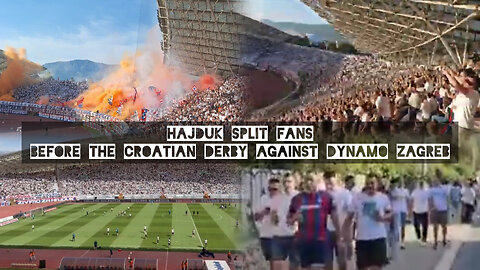 Hajduk Split fans before the Croatian Derby against Dynamo Zagreb