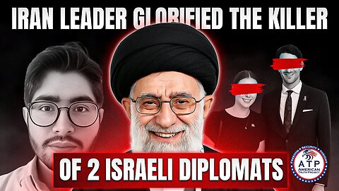 IRAN'S SUPREME LEADER PRAISES THE KILLER OF 2 ISRAELI DIPLOMATS AS A 'WARRIOR FOR ISLAM'