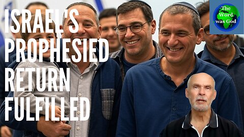 Israel's Prophesied Return Fulfilled