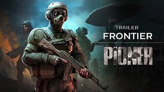 Pioner - Official 'Frontier' Gameplay Trailer