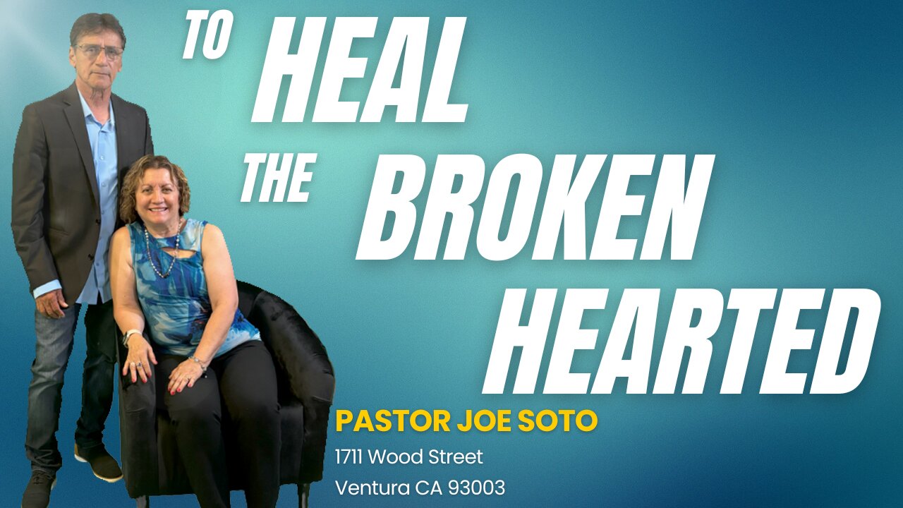 To Heal the Broken Hearted