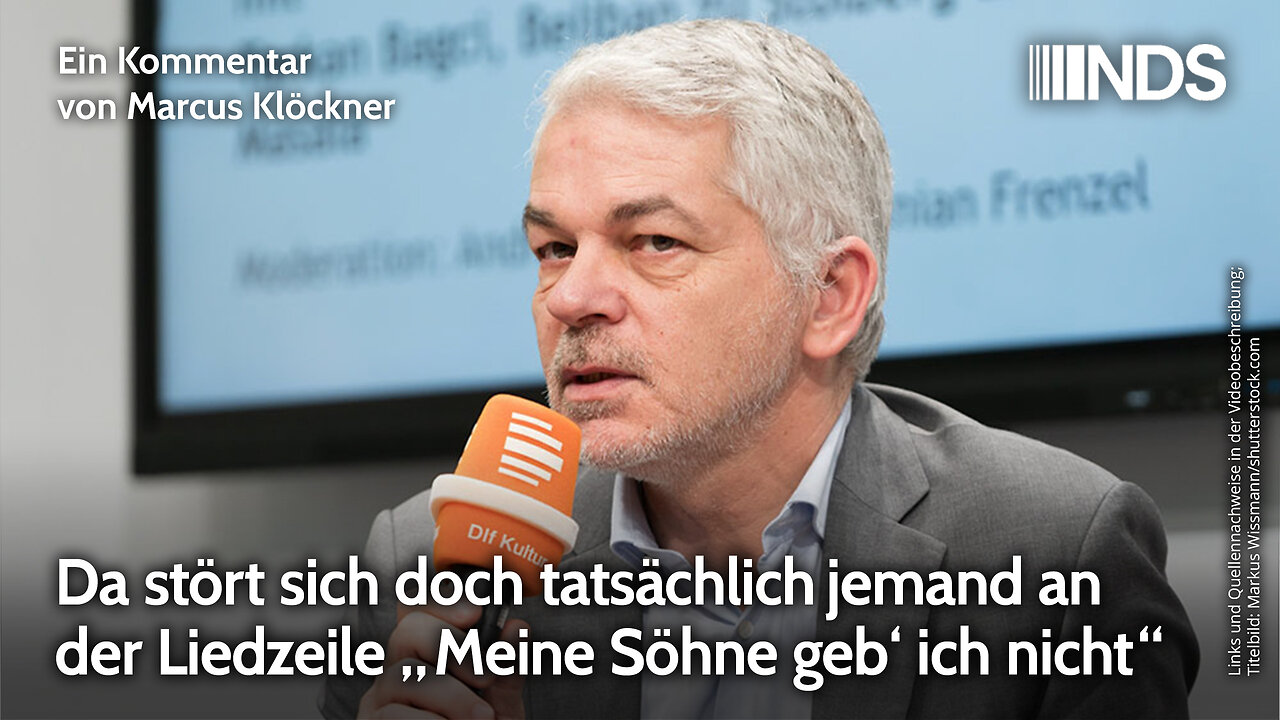 Da stört sich doch tatsächlich jemand an der Liedzeile „Meine Söhne geb‘ ich nicht“ | NDS