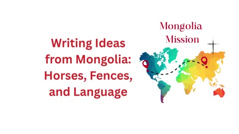 Writing Episode from Mongolia