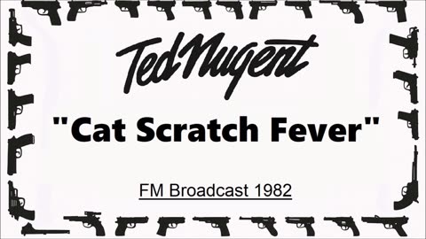 Ted Nugent - Cat Scratch Fever (Live in Detroit, Michigan September 3, 1982) FM Broadcast