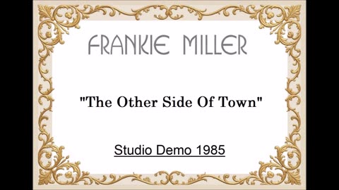 Frankie Miller - The Other Side Of Town (Studio Demo 1985)