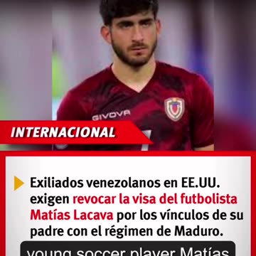 Exiliados venezolanos en EE UU exigen que se revoque la visa del joven futbolista Matías Lacava