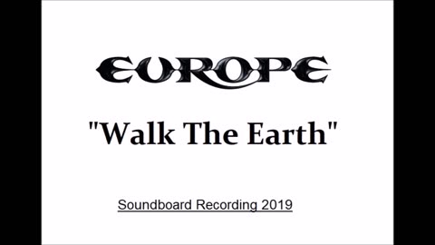 Europe - Walk the Earth (Live in Kawasaki, Japan 2019) Soundboard