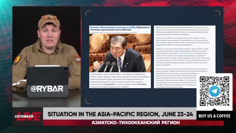 🇷🇺 🏹 🎣 Rybar Live: Situation in the Asia-Pacific Region, June 23-24