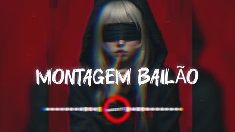 montagem Bailao Phonk remix music Slowed and reverb music