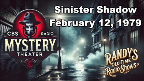 79-02-12 CBS Radio Mystery Theater Sinister Shadow