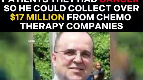 Doctor lied and told his patients they had cancer so he could collect over 17...