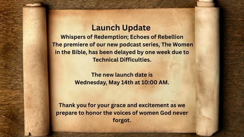 Delayed Launch Date: Whispers of Redemption; Echoes of Rebellion