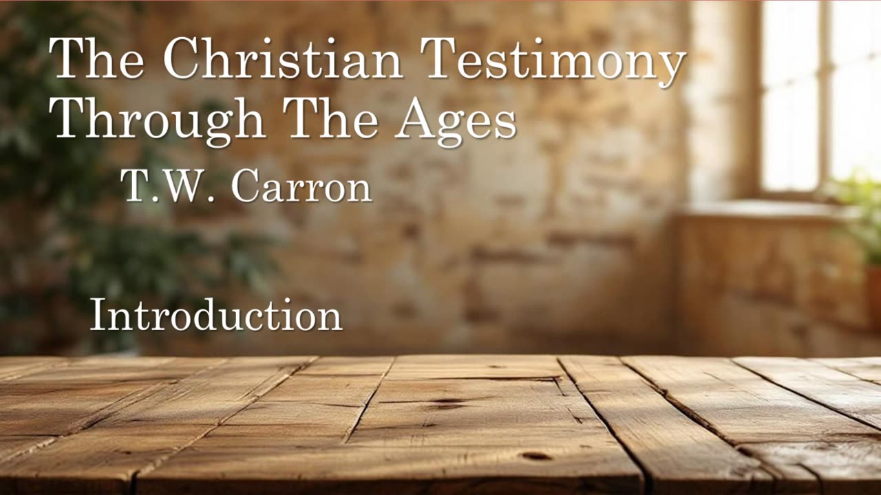The Christian Testimony Through The Ages | Introduction