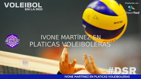 Ivone Martínez en Platicas Voleiboleras