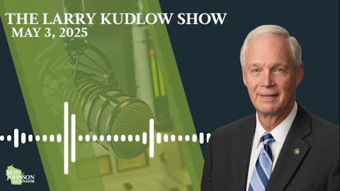 Sen. Johnson on The Larry Ludlow Show 5.3.25
