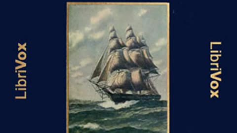 "Two Years Before the Mast" by Richard Henry Dana Jr. [AUDIOBOOK Part 2/2]