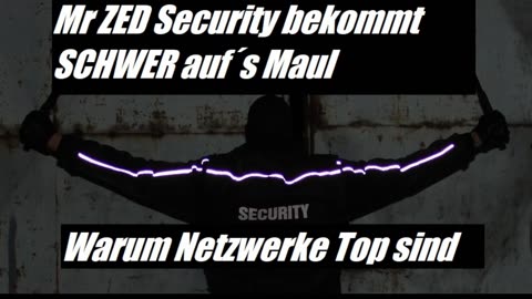 Mr ZED bekommt schwer auf´s Maul & Warum netzwerke so Wichtig sind