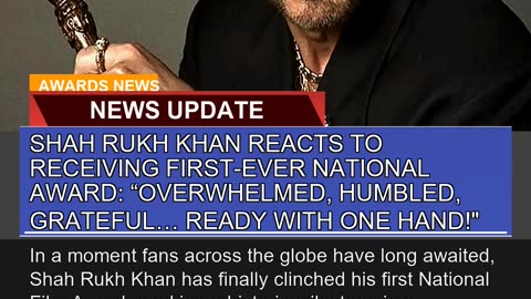 Shah Rukh Khan Reacts to Receiving Firstever Nati