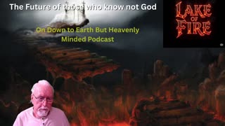 What dose the Bible say about the Future of those Who Know Not God