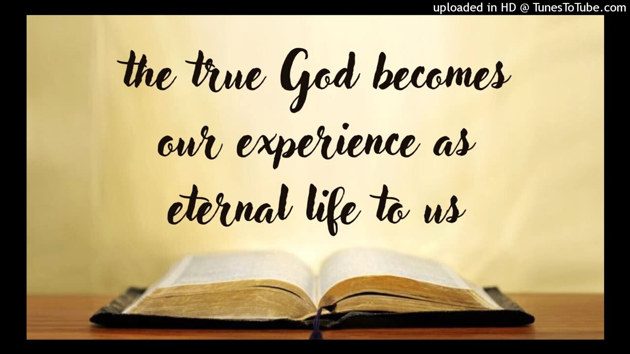 the true God becomes our experience as eternal life to us