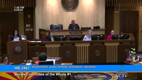 05/28/2025 - Senate Floor Session. COW1. Anti-Semitism In Schools Hobbs Vetoed it, Good job