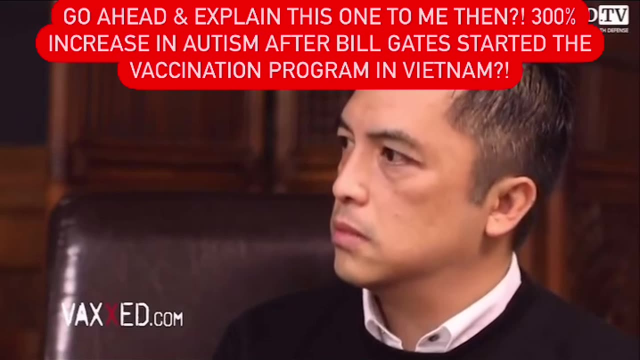 Dr. Anthony Phan – “Autism did Not Exist in Vietnam until Bill Gates Introduced the Vaccine Program”