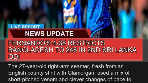 Fernandos Restricts Bangladesh to in 2nd